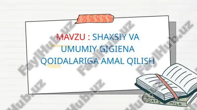 shaxsiy va umumiy gigiena qoidalariga amal qilish — PPTX
