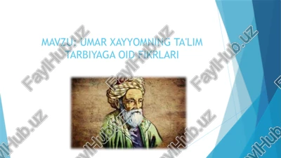 umar xayyomning ta'lim tarbiyaga oid fikrlari — PPTX