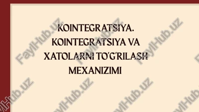 kointegratsiya va xatolarni to'g'rilash mexanizimi — PPTX