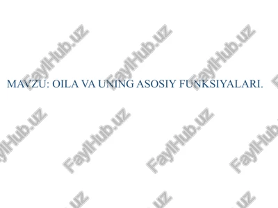 oila va uning asosiy funksiyalari — PPTX