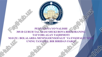 bolalarda meningoensofalit va ensofalit nima uning taxshisi, bir biridan farqi — PPTX