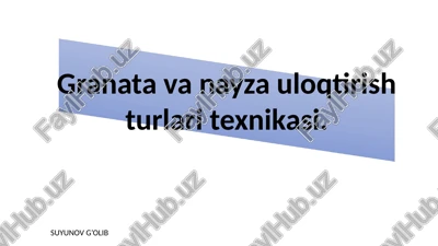granata va nayza uloqtirish turlari texnikasi — PPTX