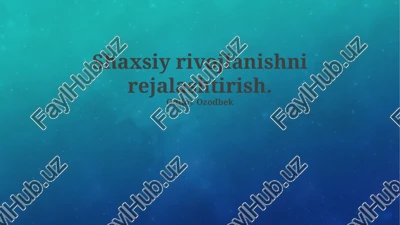 shaxsiy rivojlanishni rejalashtirish — PPTX