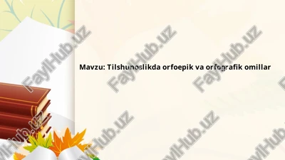 tilshunoslikda orfoepik va orfografik omillar — PPTX