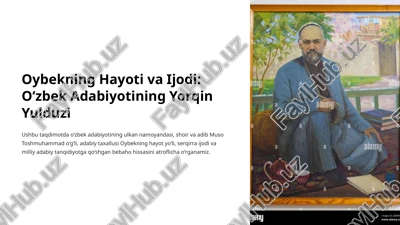 oybekning hayoti va ijodi: o‘zbek adabiyotining yorqin yulduzi — PPTX