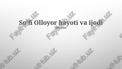 soʻfi olloyor hayoti va ijodi — PPTX