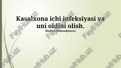 kasalxona ichi infeksiyasi va uni oldini olish — PPTX