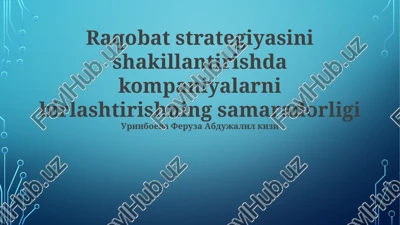 raqobat strategiyasini shakillantirishda kompaniyalarni birlashtirishning samaradorligi — PPTX