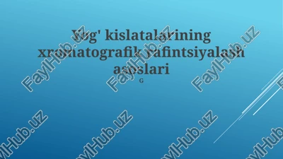 neft fraksiyalarini xromatografik tozalash asoslari — PPTX