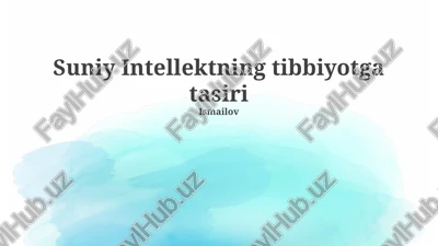 suniy intellektning tibbiyotga tasiri — PPTX