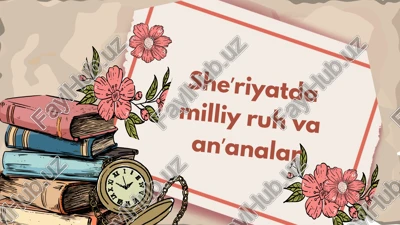 sheʼriyatda milliy ruh va anʼanalar — PPTX