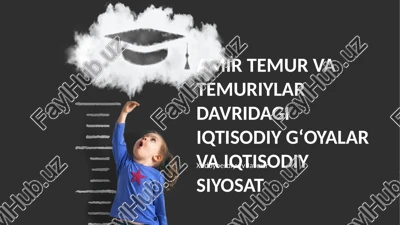 amir temur va temuriylar davridagi iqtisodiy gʻoyalar va iqtisodiy siyosat — PPTX