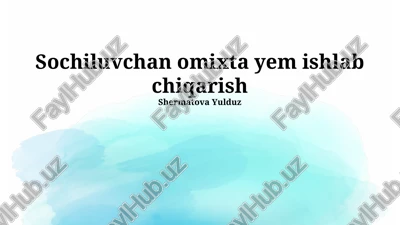 sochiluvchan omixta yem ishlab chiqarish — PPTX