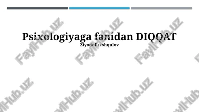 psixologiyaga fanidan diqqat — PPTX