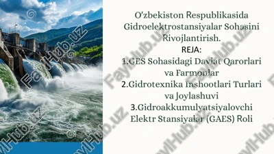 gidroelektrostansiyalar sohasini rivojlantirish — PPTX