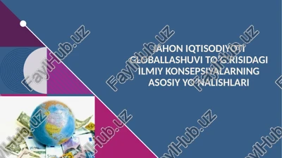 jahon iqtisodiyoti globallashtirish — PPTX