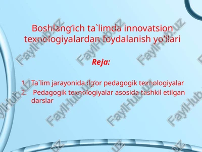 pedagogik texnologiyalar asosida ta'shkil etilgan darslar — PPTX