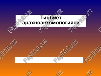 tibbiyot araxnoentomologiyasi — PPT