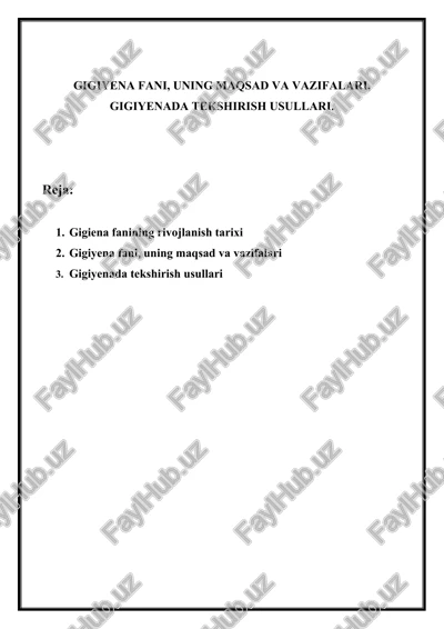 gigiyena fani, uning maqsad va vazifalari, gigiyenada tekshirish usullari — DOCX
