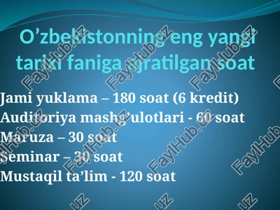 o’zbekistonning eng yangi tarixi faniga ajratilgan soat — PPTX