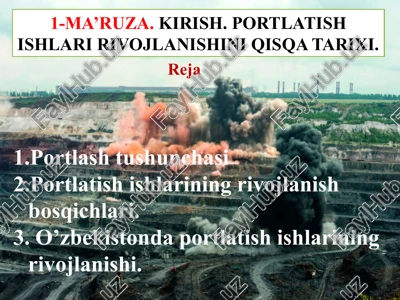 ma’ruza. kirish.portlatish ishlari rivojlanishini qisqa tarixi — PPTX