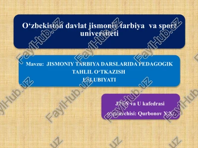 jismoniy tarbiya darslarida pedagogik tahlil o'tkazish uslubiyati — PPTX