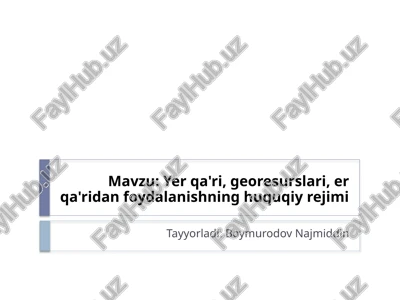 yerqa'ri, georesurslari, erqa'ridan foydalanishning huquqiy rejimi — PPTX
