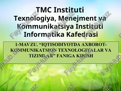 "iqtisodiyotda axborot-kommunikatsion texnologiyalar va tizimlar" — PPT