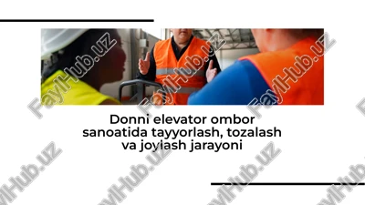 donni elevator ombor sanoatida tayyorlash, tozalash va joylash jarayoni — PDF