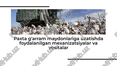 paxta g'arram maydonlariga uzatishda foydalanilgan mexanizatsiyalar va vositalar — PDF