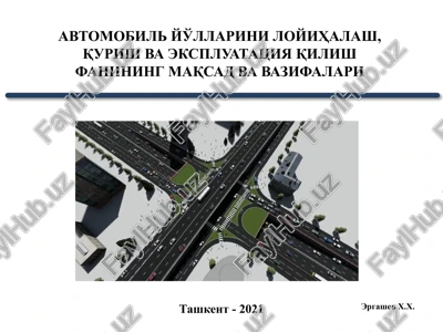avtomobil yo'llarini qidiruv va loyihalash — PPTX