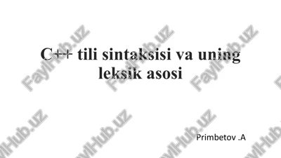 c++ tili sintaksisi va uning leksik asosi — PPTX