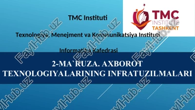 axborot texnologiyalari infratuzilmasining komponentlari — PPT