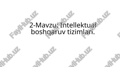 intellektualboshqaruv tizimlari — PPTX