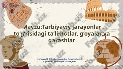 tarbiyaviy jarayonlar to‘g‘risidagi ta’limotlar, g‘oyalar va qarashlar — PPTX