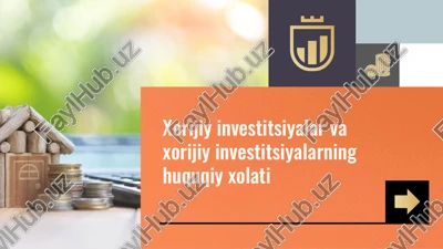 xorijiy investitsiyalar va xorijiy investitsiyalarning huquqiy xolati — PPTX