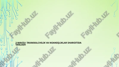 tavakkalchilik va noaniqlik — PPTX