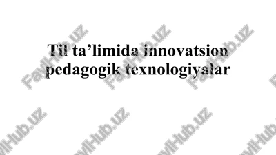 tilta’limidainnovatsionpedagogiktexnologiyalar — PPTX