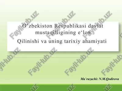 o’zbekiston respublikasidavlatmustaqilligininge‘lon qilinishi va uning tarixiy ahamiyati — PPT