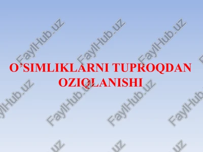 o’simliklarni tuproqdan oziqlanishi — PPTX