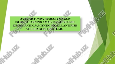 o'zbekistonda huquqiy siyosiy islohotlarning amalga oshirilishi, demokratik jamiyatni shakllantirish yo'lida islohotlar — PPTX