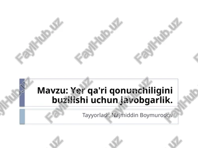 yerqa'ri qonunchiligini buzilishi uchun javobgarlik — PPTX