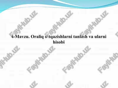 oraliq o‘tqazishlarni tanlash va ularni hisobi — PPT