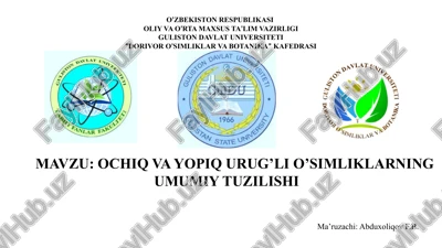 ochiq va yopiq urug’li o’simliklarning umumiy tuzilishi — PPTX