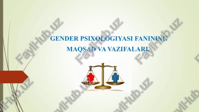 gender psixologiyasi fanining maqsadi va vazifalari. — PPTX