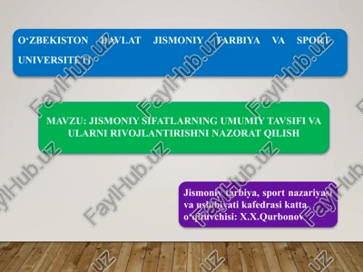 jismoniy sifatların umumiy tavsifi va ularni rivojlantirishni nazorat qilish — PPTX