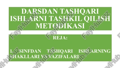 sinfdan tashqari ishlarni tashkil qilish metodikasi — PPTX