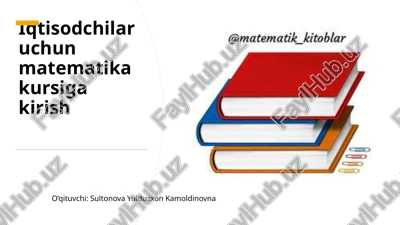 iqtisodchilar uchun matematika kursi — PPTX