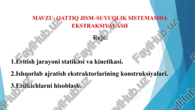 qattiq jism–suyuqlik sistemasida ekstraksiyalash — PPTX
