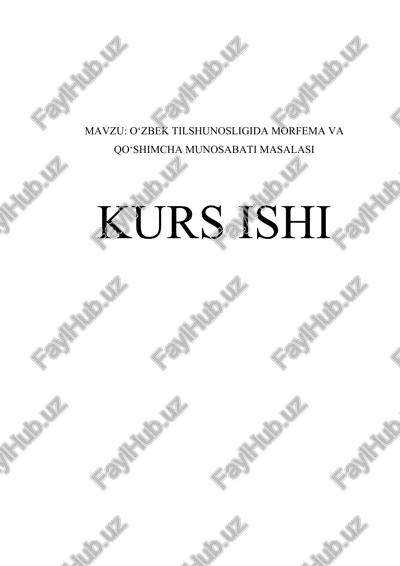 o‘zbek tilshunosligida morfema va qo‘shimcha munosabati masalasi kurs ishi — DOCX